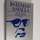 Isänmaan asialla : Artturi Leinosen elämäntyön piirteitä - pikkukuva 1
