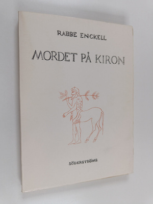 Rabbe Enckell : Mordet på Kiron