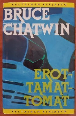 Bruce Chatwin: Erottamattomat