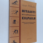 Lauri Pihkala : Hitaasti kiiruhtamisen kilpailu : hiihtäj... - pikkukuva 1