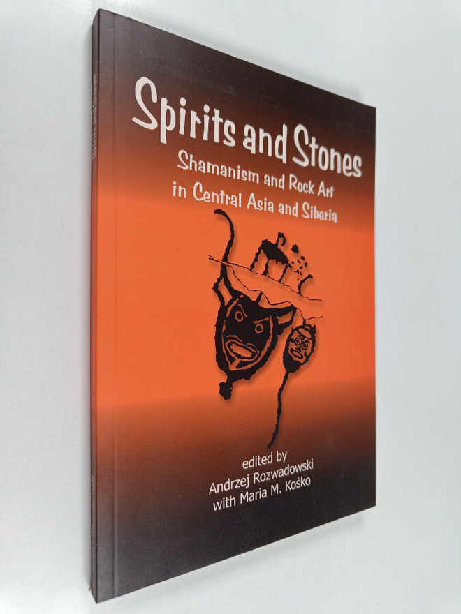 Andrzej Rozwadowski ym. : Spirits and Stones : Shamanism ...