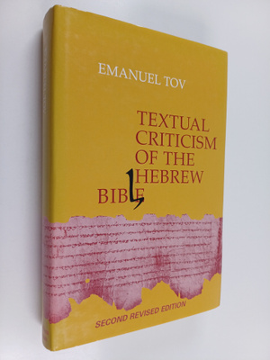 Emanuel Tov : Textual criticism of the Hebrew Bible
