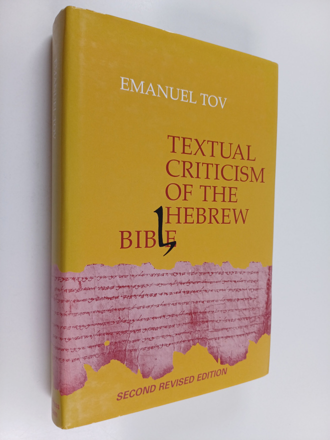 Emanuel Tov : Textual criticism of the Hebrew Bible