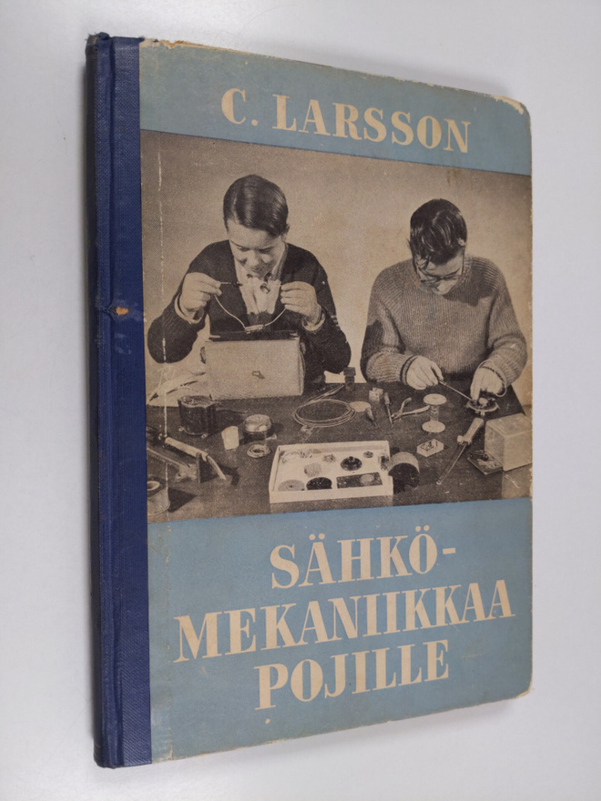 C. Larsson : Sähkömekaniikkaa pojille