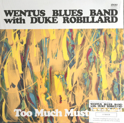 Wentus Blues Band with Duke Robillard - Too Much Mustard