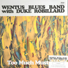 Wentus Blues Band with Duke Robillard - Too Much Mustard - pikkukuva 1
