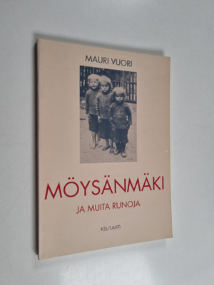 Mauri Vuori : Möysänmäki ja muita runoja