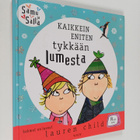Lauren Child : Kaikkein eniten tykkään lumesta - pikkukuva 1