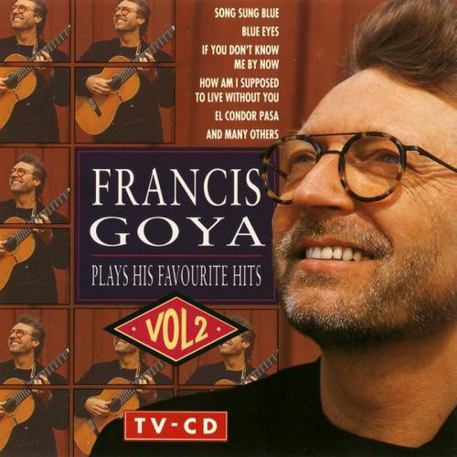FRANCIS GOYA : Plays his favourite hits vol. 2