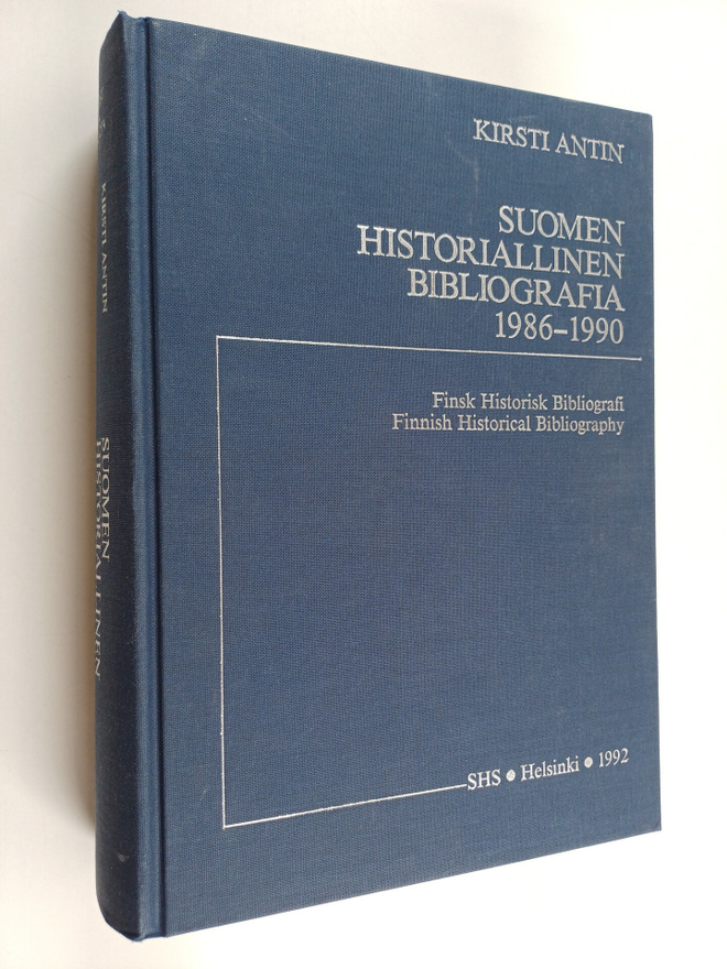 Kirsti Antin : Suomen historiallinen bibliografia 1986-19...
