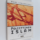 Aini Linjakumpu : Poliittinen islam - pikkukuva 1