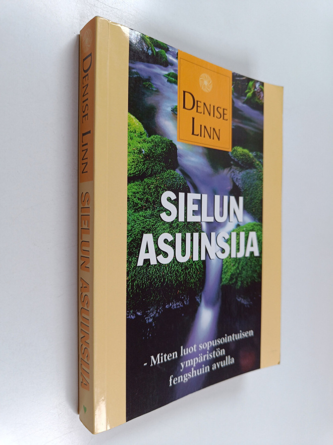 Denise Linn : Sielun asuinsija : miten luot sopusointuise...