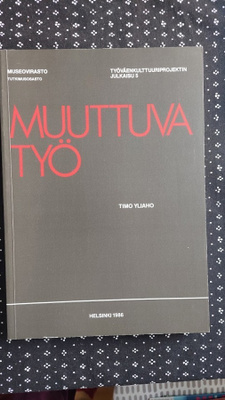 Timo Yliaho: Muuttuva työ