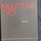 Timo Yliaho: Muuttuva työ - pikkukuva 1