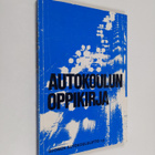 Urpo ym. (toim.) Vihervaara : Autokoulun oppikirja - pikkukuva 1