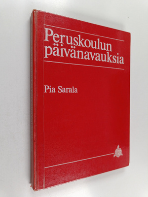 Pia Sarala : Peruskoulun päivänavauksia
