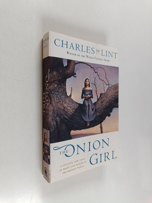Charles De Lint : The Onion Girl