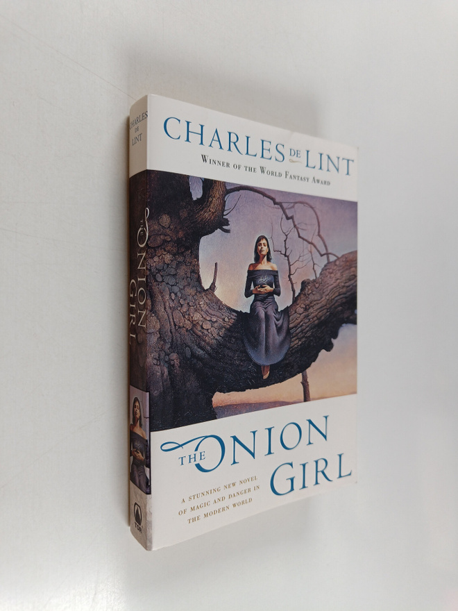 Charles De Lint : The Onion Girl