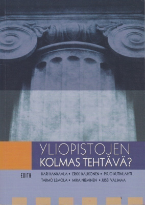 Kari Kankaala: Yliopistojen kolmas tehtävä?