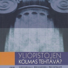 Kari Kankaala: Yliopistojen kolmas tehtävä? - pikkukuva 1