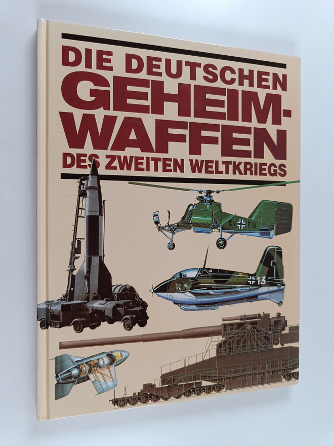 Die deutschen Geheimwaffen des Zweiten Weltkriegs