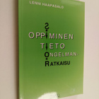 Lenni Haapasalo : Oppiminen, tieto & ongelmanratkaisu - pikkukuva 1