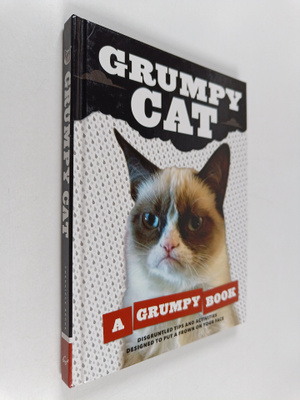 Grumpy Cat : Grumpy Cat : a grumpy book - Disgruntled tip...