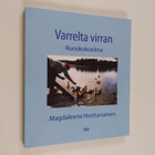 Magdaleena Horttanainen : Varrelta virran : runokokoelma - pikkukuva 1