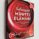 Rhonda Byrne : Salaisuus muutti elämäni : tositarinoita s... - pikkukuva 1