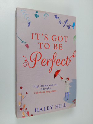Haley Hill : It's Got to Be Perfect