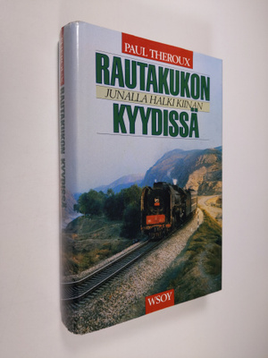 Paul Theroux : Rautakukon kyydissä