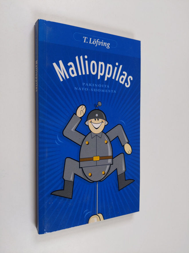 T. Löfving : Mallioppilas : pakinoita Nato-Suomesta