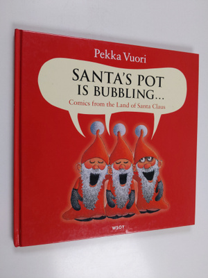 Pekka Vuori : Santa's pot is bubbling... : comics from th...