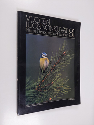 Vuoden luonnonkuvat 1981 = Nature photographs of the year