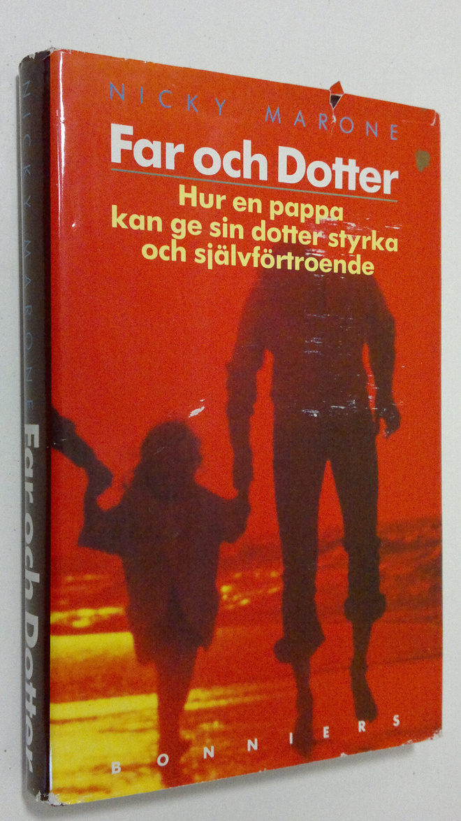 Nicky Marone : Far och Dotter : hur en pappa kan ge sin d...