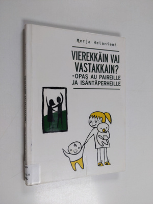 Merja Helaniemi : Vierekkäin vai vastakkain? opas au pair...