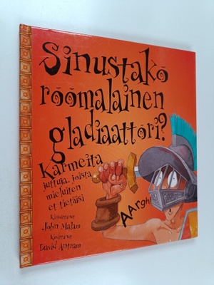John Malam : Sinustako roomalainen gladiaattori? Karmeita...