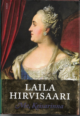 Laila Hirvisaari, Me, Keisarinna JA Minä, Katariina