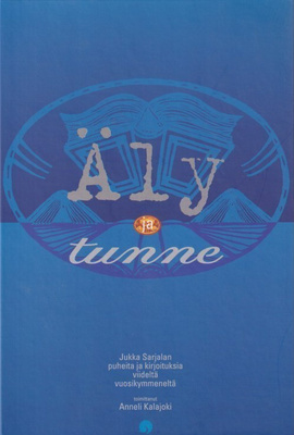 Jukka Sarjala: Äly ja tunne