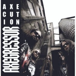 Axegressor - Axecution