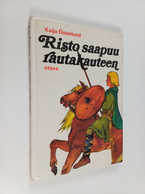 Kaija Österlund : Risto saapuu rautakauteen