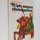 Kaija Österlund : Risto saapuu rautakauteen - pikkukuva 1