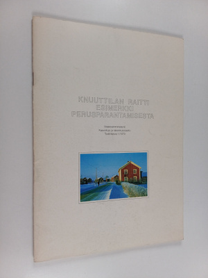 Knuuttilan raitti : esimerkki perusparantamisesta