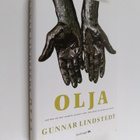 Gunnar Lindstedt : Olja : jakten på det svarta guldet när... - pikkukuva 1