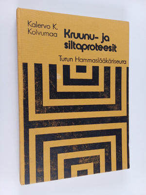 Kalervo K. Koivumaa : Kruunu- ja siltaproteesit