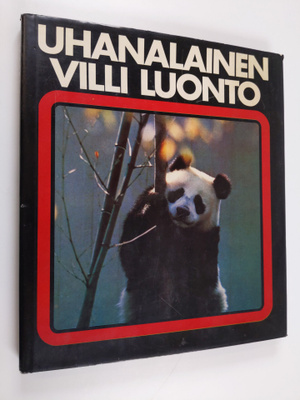 Nigel (toim.) Sitwell : Uhanalainen villi luonto - Maailm...