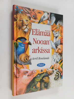 Avril Rowlands : Elämää Nooan arkissa