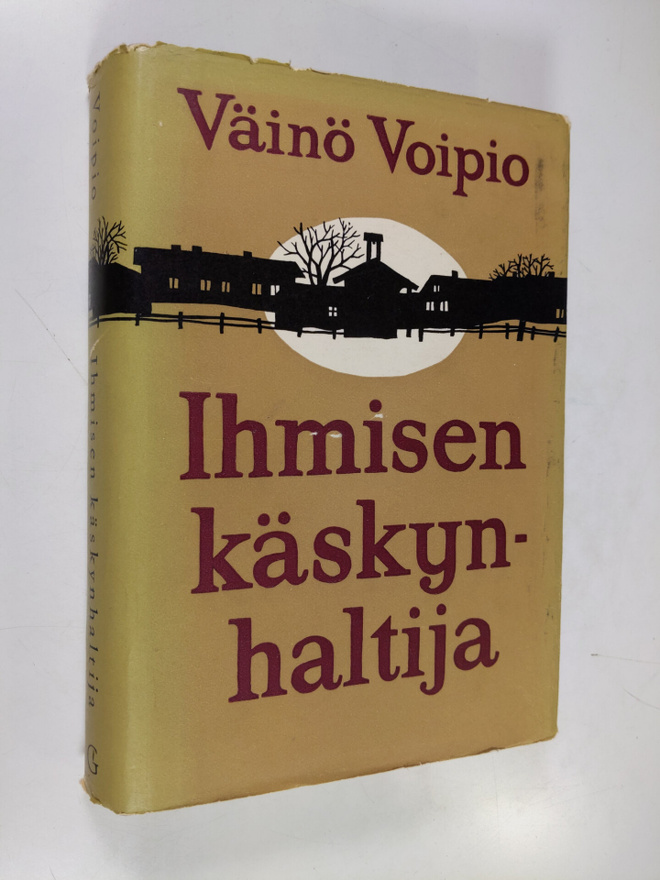Väinö Voipio : Ihmisen käskynhaltija
