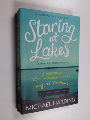 Michael Harding : Staring at Lakes
