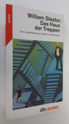 William Sleator : Das Haus der Treppen